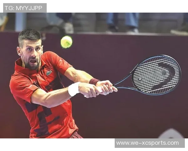 CCTV5直播网球盛宴德约科维奇对决纳达尔精彩对抗赛